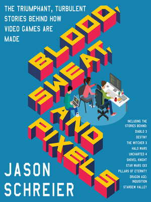 cover image of Blood, Sweat, and Pixels